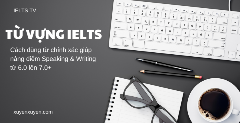 tu-vung-ielts-speaking-writing-band-9